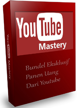Youtube Mastery: Panen Uang Dari Youtube