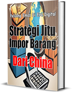 strategi jitu impor barang dari China